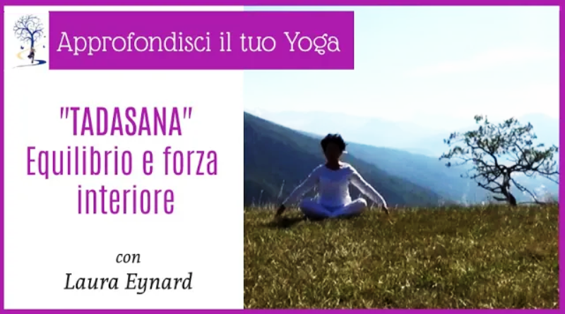 TADASANA "Equilibrio e forza interiore"