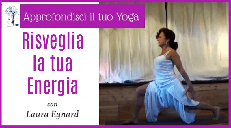 Yoga: Risveglia la tua energia