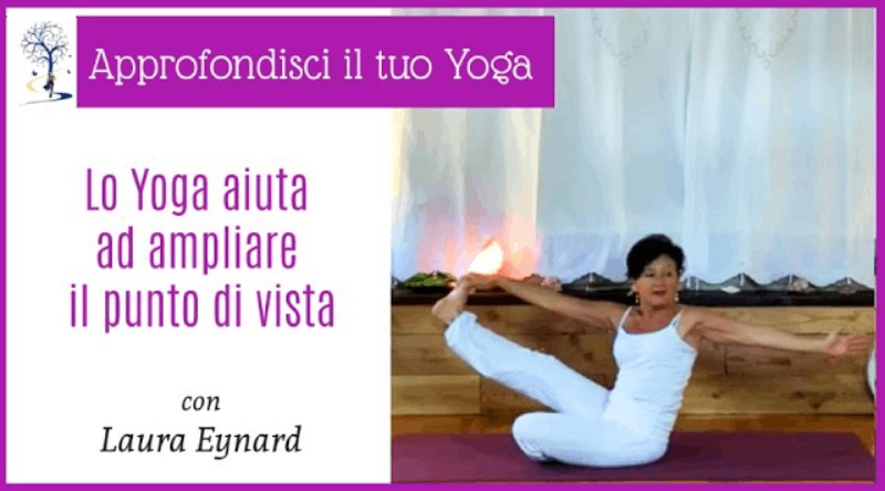 Lo Yoga aiuta ad ampliare il punto di vista